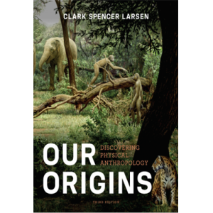 Our Origins  Discovering Physical anthropology